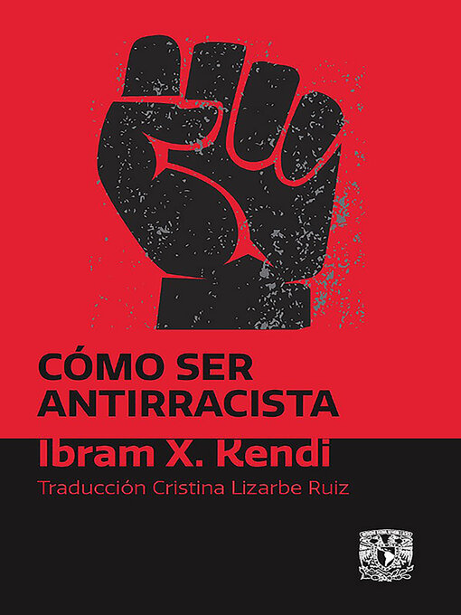 Title details for Cómo ser antirracista by Ibram X. Kendi - Wait list
